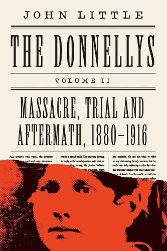 Cover image for The Donnellys: Massacre, Trial and Aftermath, 1880-1916: 1880-1916