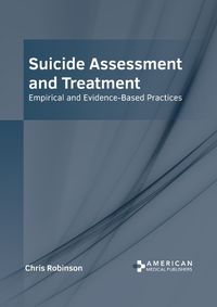 Cover image for Suicide Assessment and Treatment: Empirical and Evidence-Based Practices