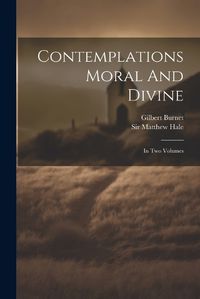 Cover image for Contemplations Moral And Divine