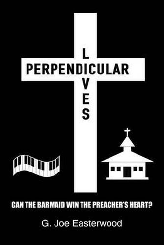 Cover image for Perpendicular Lives: Can the Barmaid Win the Preacher's Heart