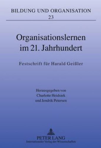 Cover image for Organisationslernen Im 21. Jahrhundert: Festschrift Fuer Harald Geissler