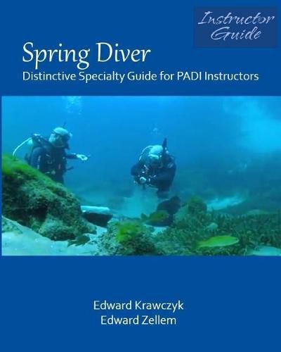 Cover image for Spring Diver: Distinctive Specialty Guide for PADI Instructors