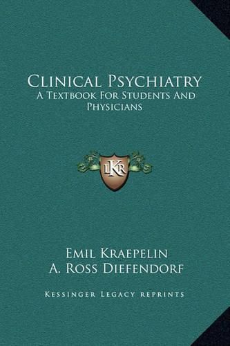 Cover image for Clinical Psychiatry: A Textbook for Students and Physicians