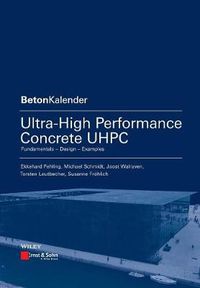 Cover image for Ultra-High Performance Concrete UHPC: Fundamentals, Design, Examples