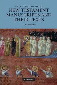 Cover image for An Introduction to the New Testament Manuscripts and their Texts