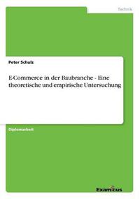 Cover image for E-Commerce in der Baubranche - Eine theoretische und empirische Untersuchung