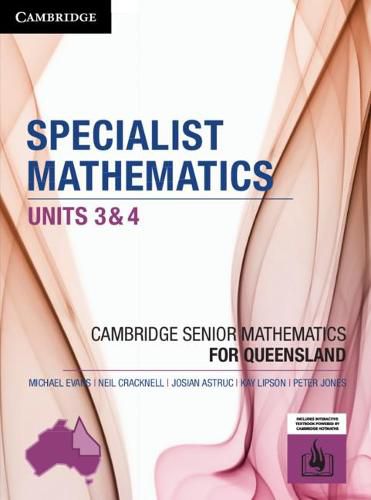 Specialist Mathematics Units 3&4 for Queensland