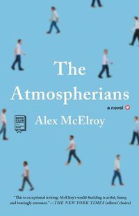 Cover image for The Atmospherians: A Novel