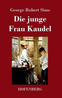 Cover image for Die junge Frau Kaudel: Roman