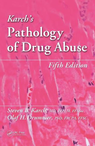 Cover image for Karch's Pathology of Drug Abuse