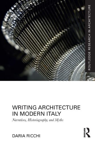 Cover image for Writing Architecture in Modern Italy