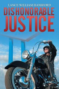 Cover image for Dishonorable Justice