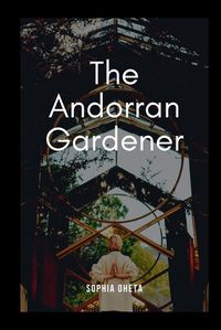 Cover image for The Andorran Gardener