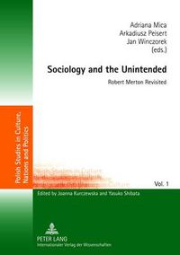 Cover image for Sociology and the Unintended: Robert Merton Revisited