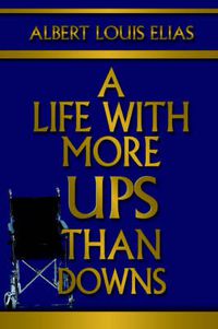 Cover image for A Life with More Ups Than Downs