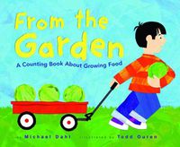 Cover image for From the Garden: a Counting Book About Growing Food (Know Your Numbers)