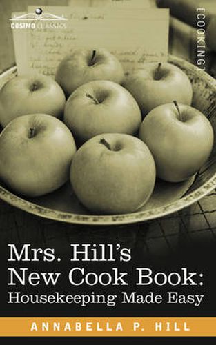 Cover image for Mrs. Hill S New Cook Book: Housekeeping Made Easy