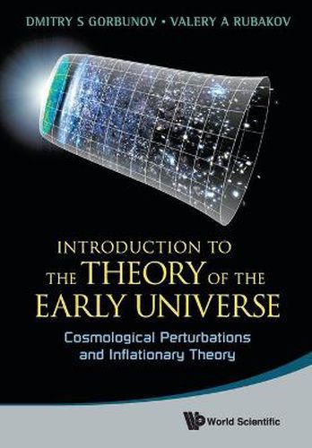 Introduction To The Theory Of The Early Universe: Cosmological Perturbations And Inflationary Theory