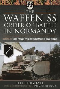 Cover image for The Waffen SS Order of Battle in Normandy