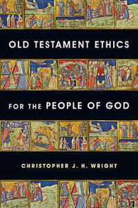 Cover image for Old Testament Ethics for the People of God