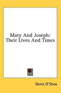 Cover image for Mary and Joseph: Their Lives and Times