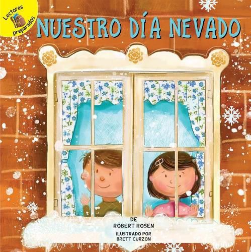 Nuestro Dia Nevado: Our Snowy Day