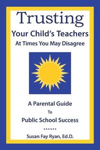 Cover image for Trusting Your Child's Teachers