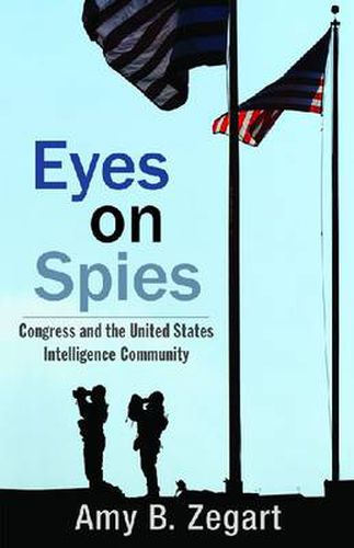 Cover image for Eyes on Spies: Congress and the United States Intelligence Community