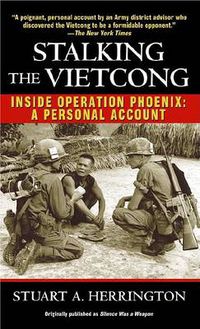 Cover image for Stalking the Vietcong: Inside Operation Phoenix: A Personal Account