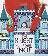 Cover image for The Knight Who Said  No!