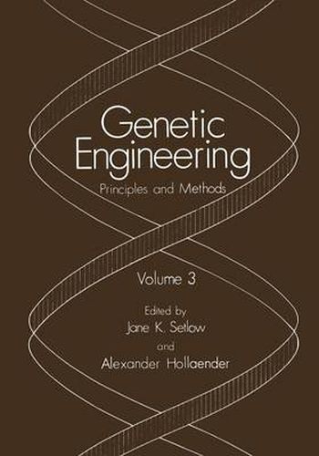 Genetic Engineering: Principles and Methods. Volume 3