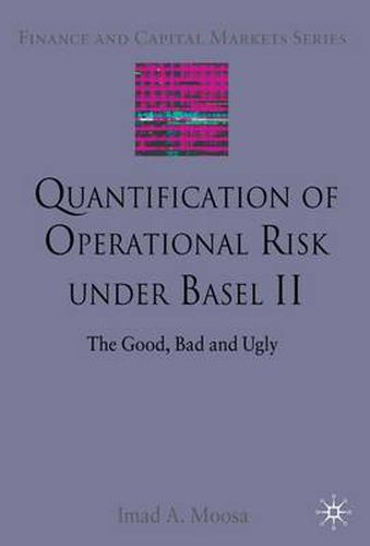 Cover image for Quantification of Operational Risk under Basel II: The Good, Bad and Ugly