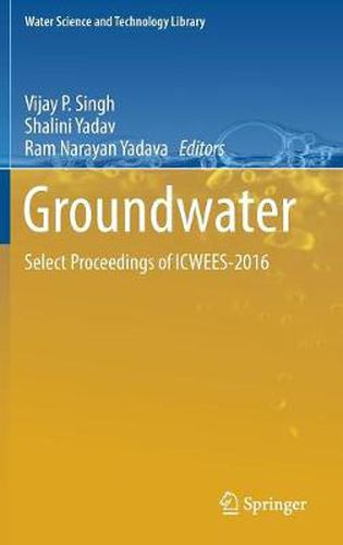 Cover image for Groundwater: Select Proceedings of ICWEES-2016