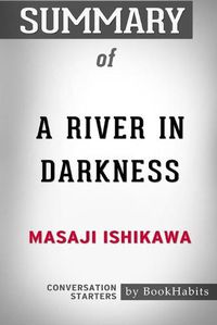 Cover image for Summary of A River in Darkness by Masaji Ishikawa: Conversation Starters