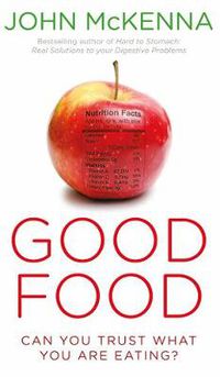 Cover image for Good Food: Can You Trust What You Are Eating?