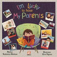 Cover image for I'm Lucky to Have My Parents