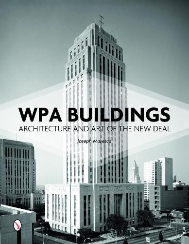 Cover image for WPA Buildings: Architecture and Art of the New Deal