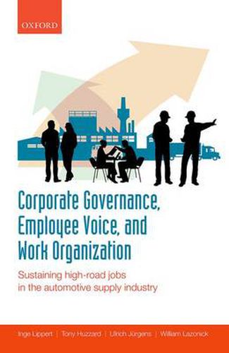 Cover image for Corporate Governance, Employee Voice, and Work Organization: Sustaining High-Road Jobs in the Automotive Supply Industry