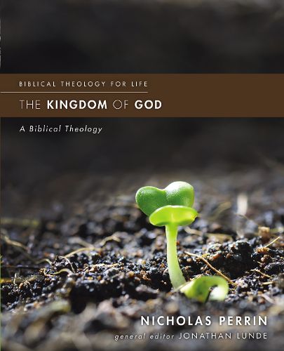 Cover image for The Kingdom of God: A Biblical Theology