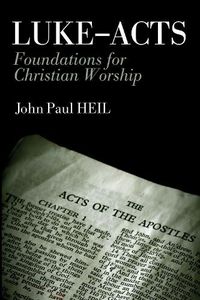 Cover image for Luke-Acts: Foundations for Christian Worship