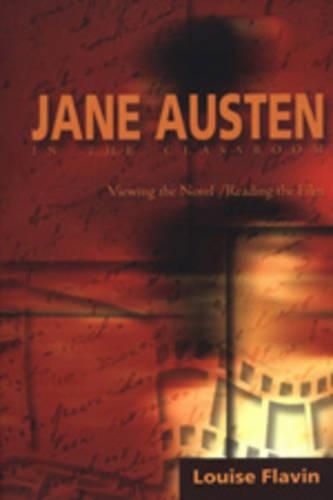 Cover image for Jane Austen in the Classroom: Viewing the Novel/Reading the Film