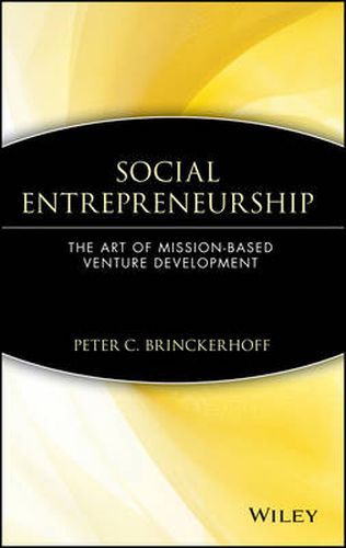 Cover image for Social Entrepreneurship: The Art of Mission-based Venture Developement