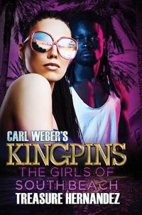 Cover image for Carl Weber's Kingpins: The Girls Of South Beach
