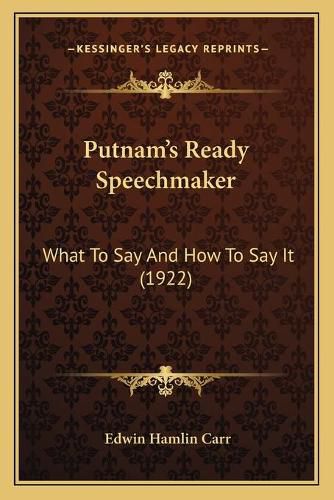 Cover image for Putnam's Ready Speechmaker: What to Say and How to Say It (1922)