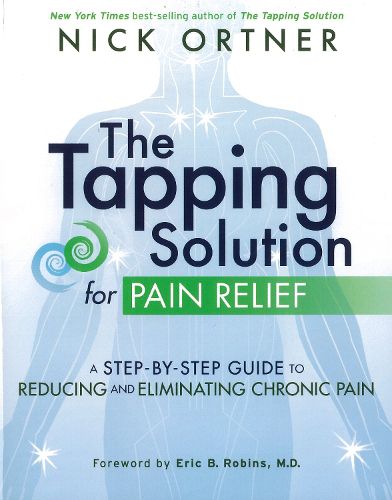 Cover image for The Tapping Solution for Pain Relief: A Step-by-Step Guide to Reducing and Eliminating Chronic Pain
