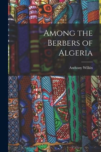 Cover image for Among the Berbers of Algeria