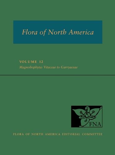 Cover image for FNA: Volume 12: Magnoliophyta: Vitaceae to Garryaceae