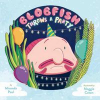 Cover image for Blobfish Throws a Party