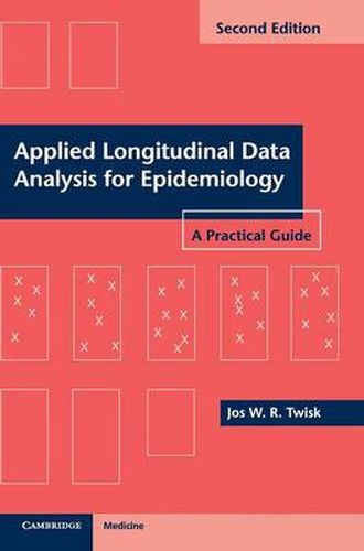 Cover image for Applied Longitudinal Data Analysis for Epidemiology: A Practical Guide