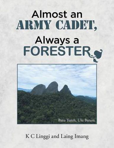 Cover image for Almost an Army Cadet, Always a Forester